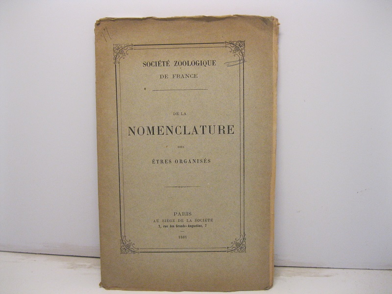 Societé zoologique de France. De la nomenclature des ètres organisés